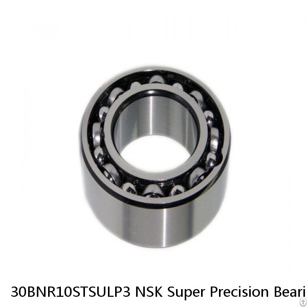 30BNR10STSULP3 NSK Super Precision Bearings